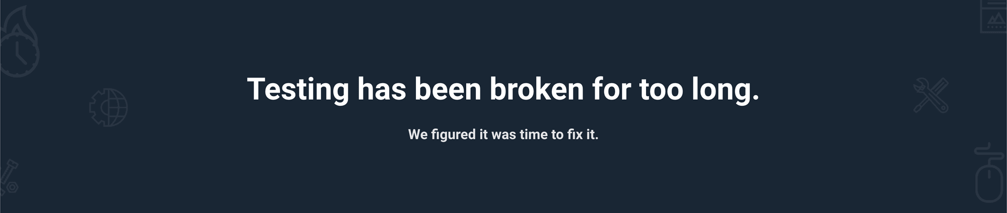 Cypress fixed a lot of problems